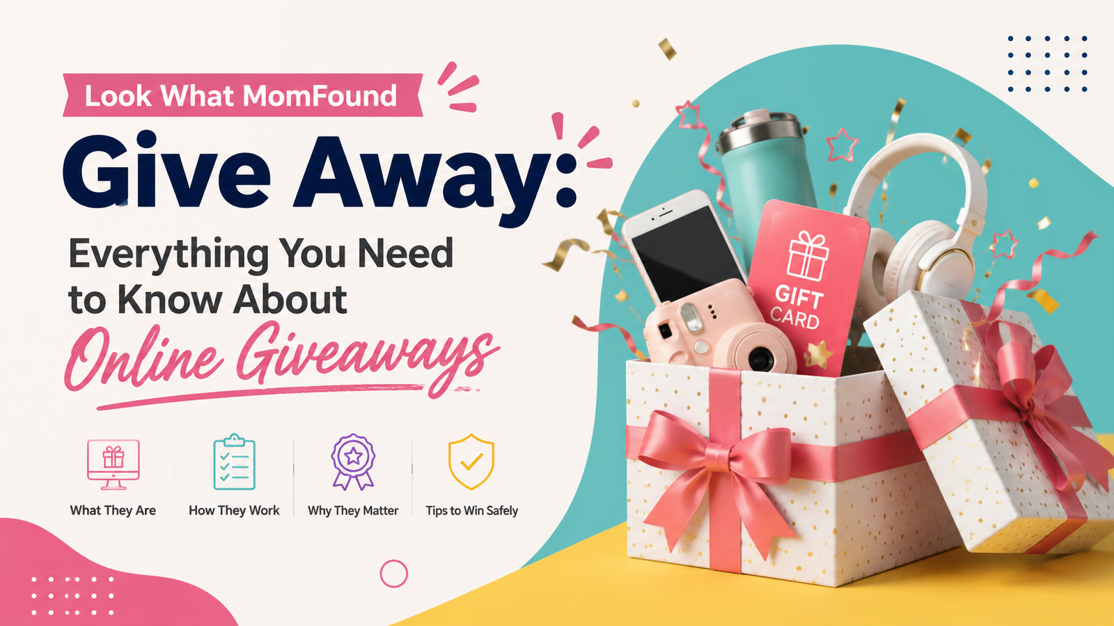 Look What MomFound Give Away: Everything You Need to Know About Online Giveaways